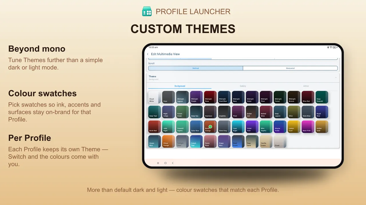 Custom colour themes — pick swatches so ink, accents, and surfaces stay on-brand for each Profile